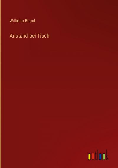 Anstand bei Tisch