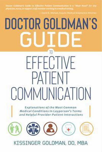 Dr. Goldman’s Guide to Effective Patient Communication