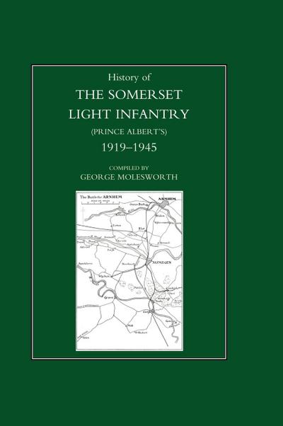 HISTORY OF THE SOMERSET LIGHT INFANTRY (PRINCE ALBERT’S)