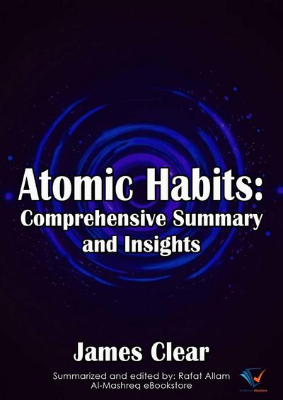 A Comprehensive Summary of Atomic Habits