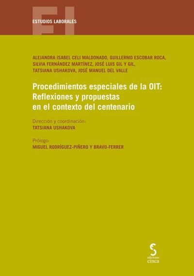 Procedimientos especiales de la OIT : reflexiones y propuestas en el contexto del centenario