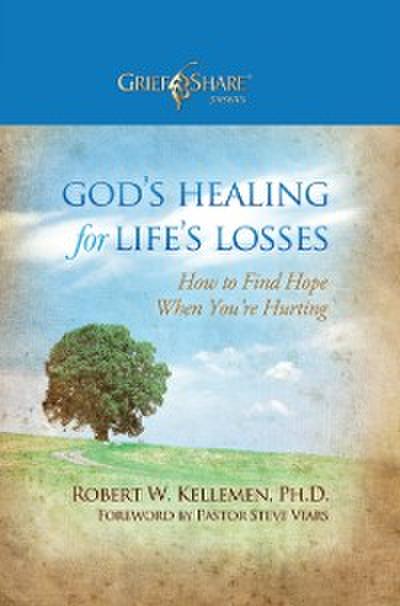 God’s Healing for Life’s Losses