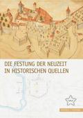 Die Festung der Neuzeit in historischen Quellen