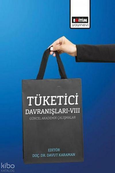 Tüketici Davranislari 8 - Güncel Akademik Calismalar