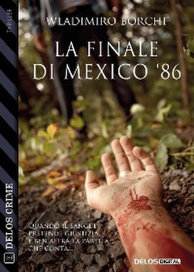 La finale di Mexico ’86