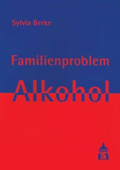 Familienproblem Alkohol