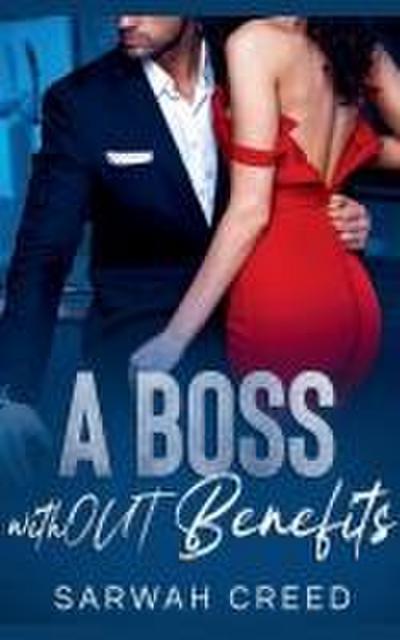 A Boss withOUT Benefits