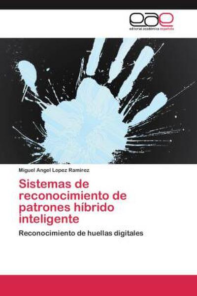 Sistemas de reconocimiento de patrones híbrido inteligente