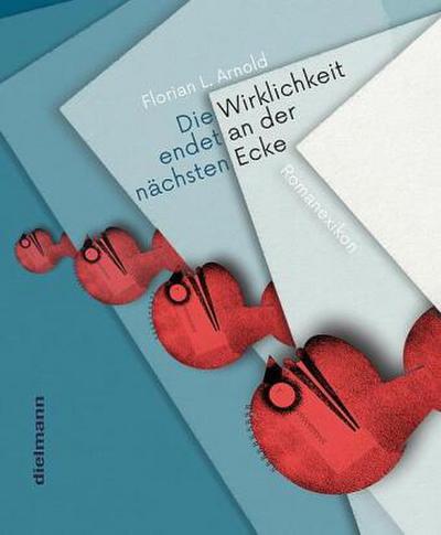 DIE WIRKLICHKEIT ENDET AN DER NACHSTEN ECKE