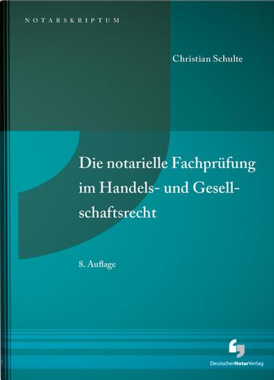 Die notarielle Fachprüfung im Handels- und Gesellschaftsrecht