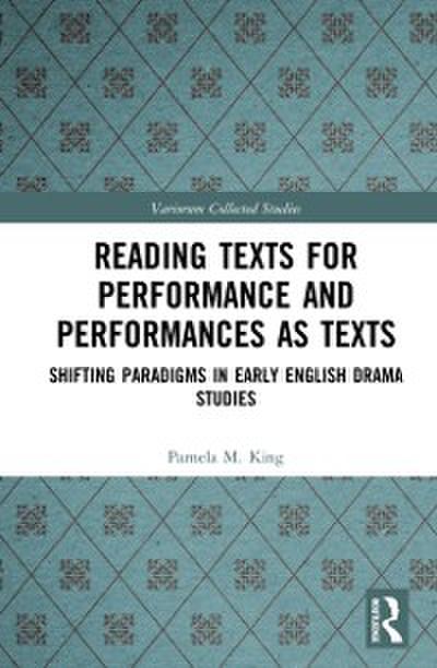 Reading Texts for Performance and Performances as Texts