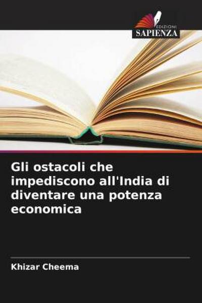 Gli ostacoli che impediscono all’India di diventare una potenza economica