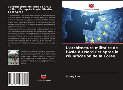 L’architecture militaire de l’Asie du Nord-Est après la réunification de la Corée
