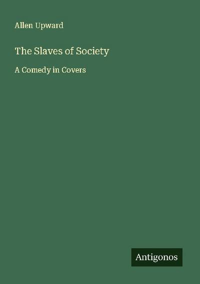 The Slaves of Society