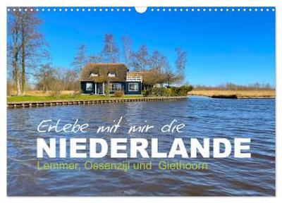Erlebe mit mir die Niederlande (Wandkalender 2026 DIN A3 quer), CALVENDO Monatskalender