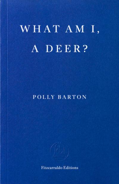 What Am I, A Deer?
