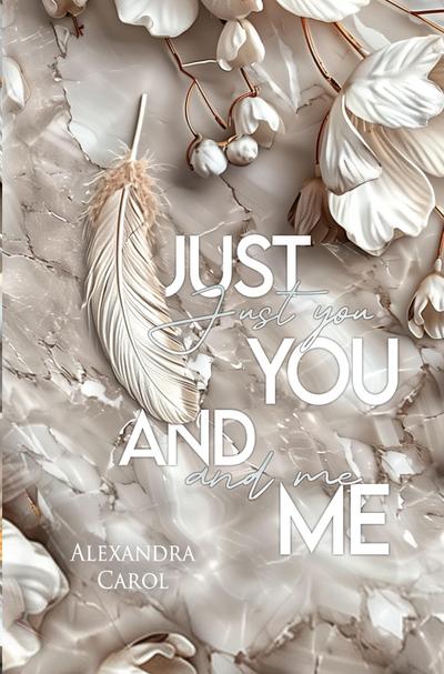 Just you and me