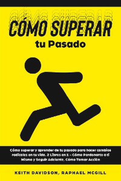 Cómo Superar tu Pasado