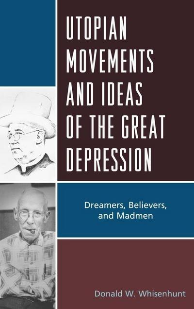 Whisenhunt, D: Utopian Movements and Ideas of the Great Depr