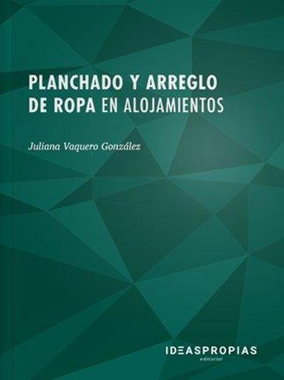 Planchado y arreglo de ropa en alojamientos : aprovisionamiento interno de productos textiles
