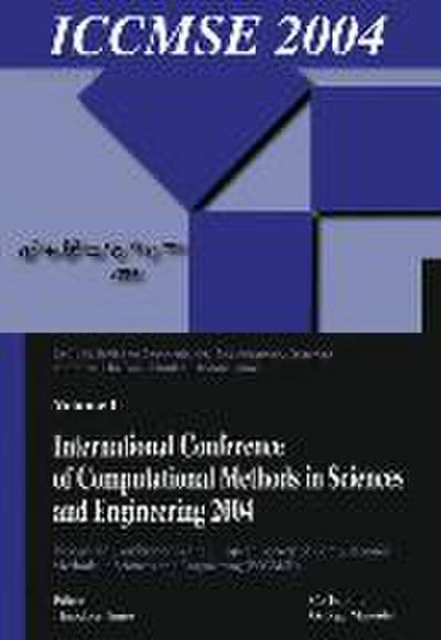 International Conference of Computational Methods in Sciences and Engineering (Iccmse 2004)