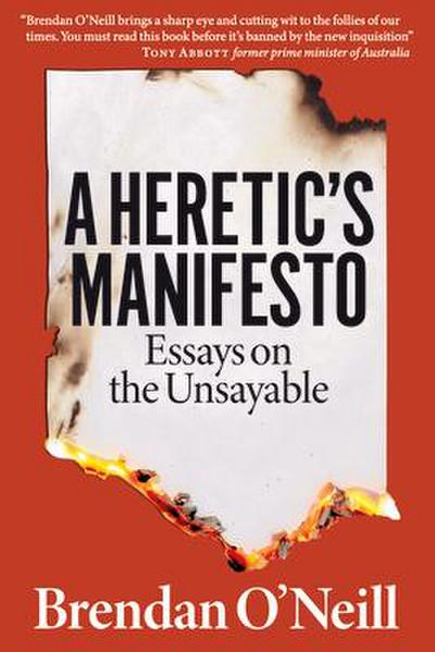 A Heretic’s Manifesto