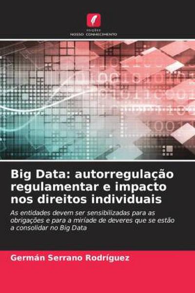 Big Data: autorregulação regulamentar e impacto nos direitos individuais