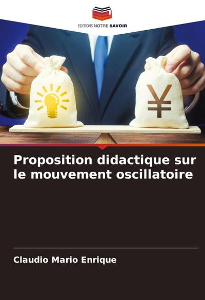 Proposition didactique sur le mouvement oscillatoire