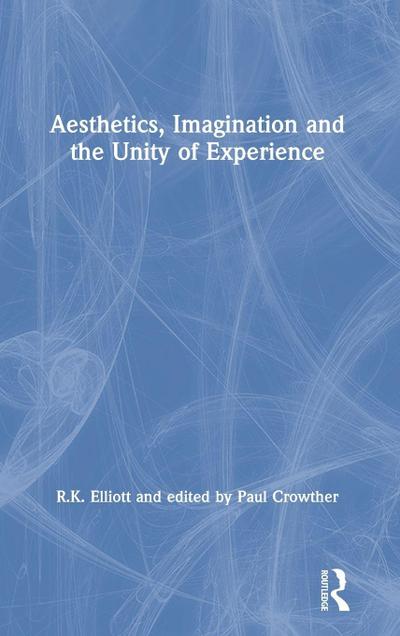 Aesthetics, Imagination and the Unity of Experience