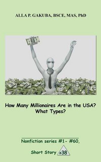 How Many Millionaires Are in the USA? What Types?