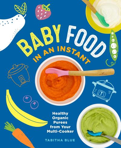 Blue, T: Baby Food in an Instant