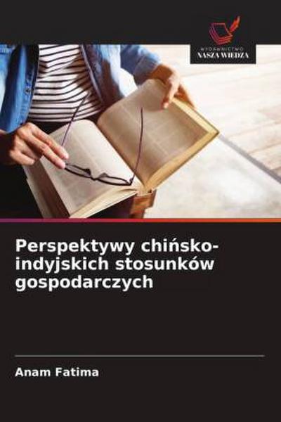 Perspektywy chi¿sko-indyjskich stosunków gospodarczych