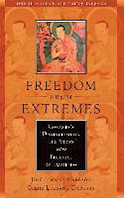 Freedom from Extremes: Gorampa’s "distinguishing the Views" and the Polemics of Emptiness
