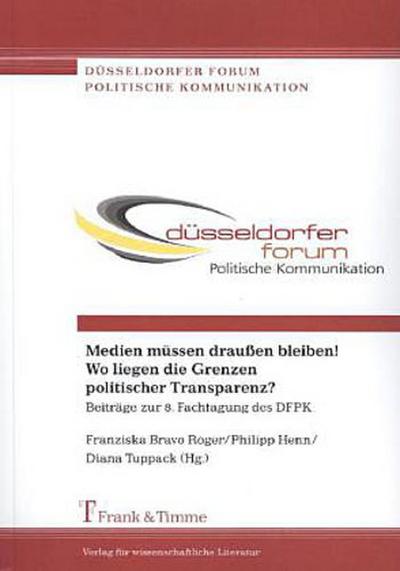 Medien müssen draußen bleiben! Wo liegen die Grenzen politischer Transparenz?