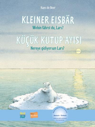 Kleiner Eisbär - Wohin fährst du, Lars? (Deutsch-Türkisch)
