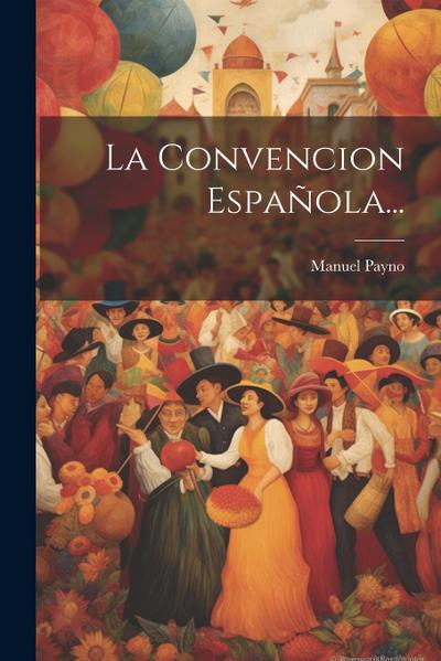 La Convencion Española...