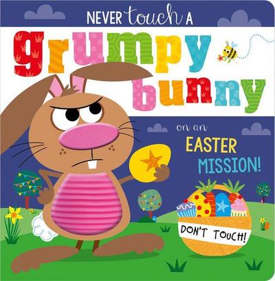 Never Touch a Grumpy Bunny!