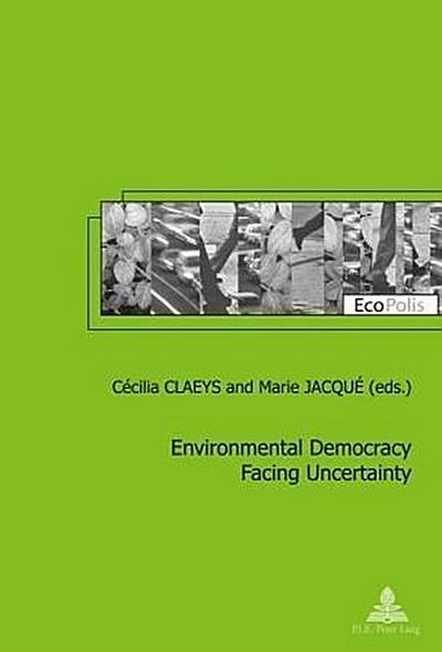 Environmental Democracy Facing Uncertainty