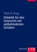 Didaktik für den Unterricht mit sehbehinderten Schülern (Uni-Taschenbücher L)