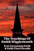 The Teachings of Smith Wigglesworth