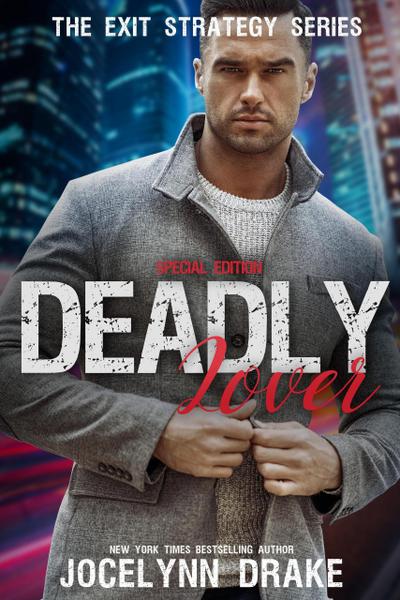 Deadly Lover: Special Edition (Exit Strategy, #1)