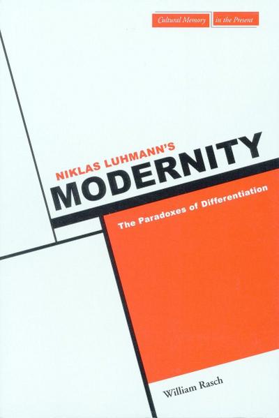 Niklas Luhmann’s Modernity