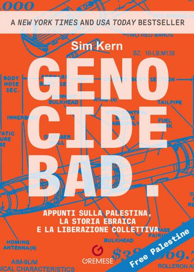 Genocide bad. Appunti sulla Palestina, la storia ebraica e la liberazione collettiva