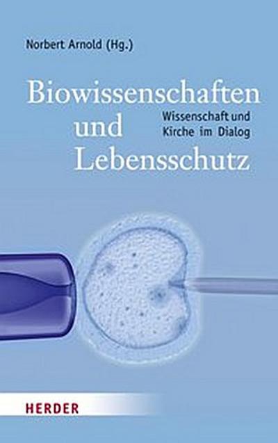 Biowissenschaften und Lebensschutz