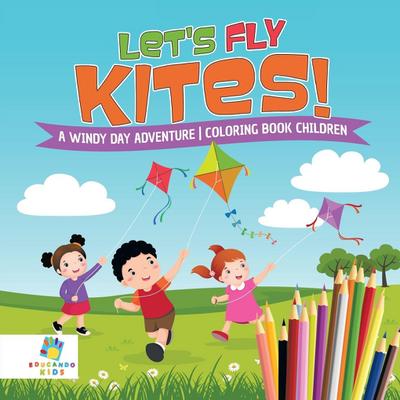 Let’s Fly Kites! | A Windy Day Adventure | Coloring Book Children