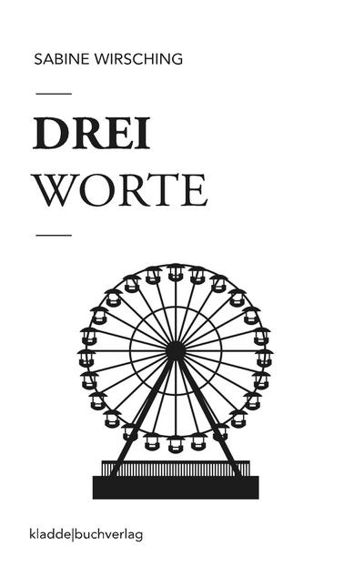 Wirsching, S: Drei Worte