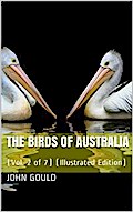 The Birds of Australia, Vol. 2 of 7