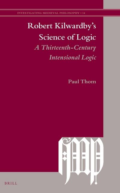 Robert Kilwardby’s Science of Logic