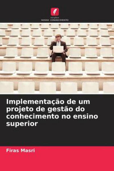 Implementação de um projeto de gestão do conhecimento no ensino superior