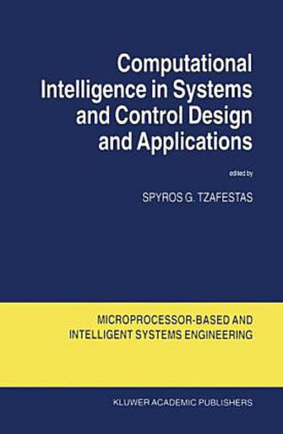 Computational Intelligence in Systems and Control Design and Applications